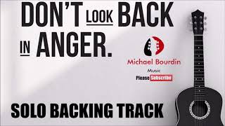 Oasis  Dont Look Back In Anger  Guitar SOLO Backing Track [upl. by Oeak]