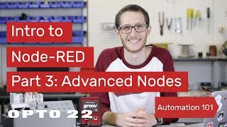 Intro to NodeRED Part 3 Advanced Nodes [upl. by Yeldud]