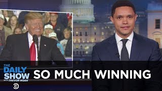 So Much Winning  The Daily Show [upl. by Acira]