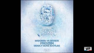 Madonna VS Sickick  Frozen Deadly Guns Bootleg HardcoreUptempoLIVEHRH [upl. by Rehtnug]