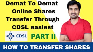 Demat To Demat Online Shares Transfer Through CDSL EasiestPART II [upl. by Ferd817]