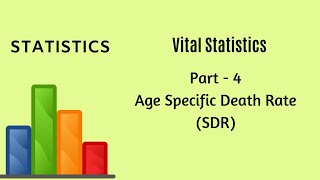 Vital Statistics  Demography  Part 4  Age Specific Death Rate  Statistics [upl. by Abigail]