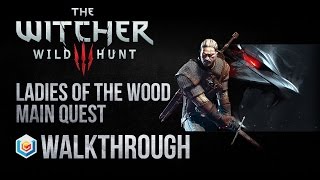 The Witcher 3 Wild Hunt Walkthrough Ladies of the Wood Main Quest Guide GameplayLets Play [upl. by Marianna]