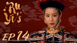 ENG SUB【Ruyis Royal Love in the Palace 如懿传】EP14  Starring Zhou Xun Wallace Huo [upl. by Ennovi418]