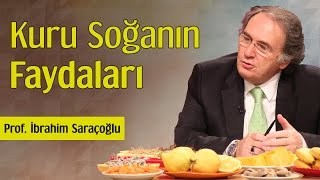 Kuru Soğanın Faydaları  Prof İbrahim Saraçoğlu [upl. by Enail36]