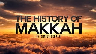 The History of Makkah  3D Cinematic Version [upl. by Arnie]