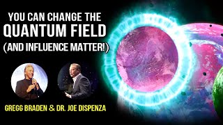 How to Change the Quantum Field amp Influence Reality Joe Dispenza amp Gregg Braden Law of Attraction [upl. by Auqenaj]