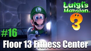 Luigis Mansion 3  Walkthrough 16  Floor 13 Fitness Center [upl. by Tutankhamen]