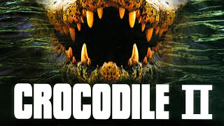 Crocodile 2  Full Movie [upl. by Yelsehc]