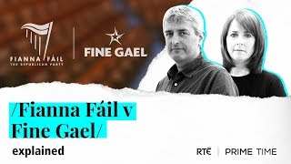 Fianna Fáil v Fine Gael  Explained By Prime Time [upl. by Ubana395]