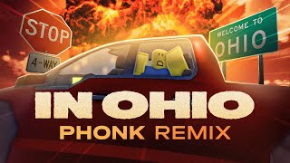 IN OHIO PHONK REMIX [upl. by Eiahpets]