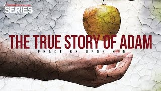 The True Story of Adam AS  Prophets Series [upl. by Eanad]