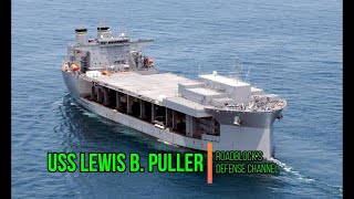 USS Lewis B Puller  The US Navys Mobile Base [upl. by Anairam]