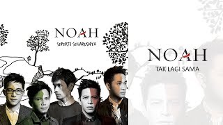 NOAH  Tak Lagi Sama Official Audio [upl. by Liuqnoj]