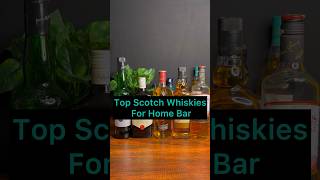 Top Scotch Whiskies For Home Bar shortvideo [upl. by Wiedmann855]