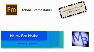 FrameMaker Lesson 1 User Interface amp Workspaces [upl. by Sauncho839]