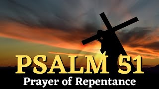 PSALM 51 Prayer of Repentance [upl. by Mauricio]