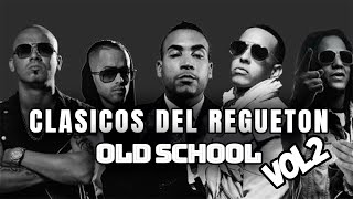 clasicos del regueton  los mejores clasicos del reggaeton  mix reggaeton antiguo OLD SESSION MIX 2 [upl. by Attolrac121]