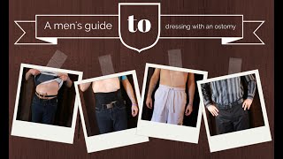 Ostomy clothing guide for men [upl. by Mavilia]