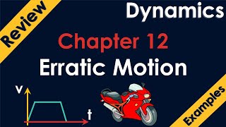 Dynamics Chapter 123 Erratic Motion Review  example [upl. by Tirrej99]