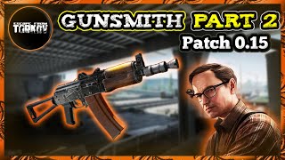 GunSmith Part 2  Patch 015  Escape From Tarkov Guide [upl. by Ida]