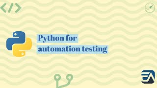 Introduction and getting started with Python for automation testing [upl. by Ttereve]