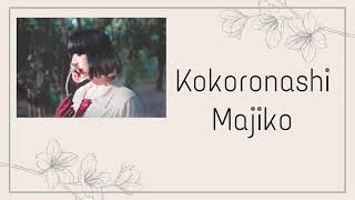 Majiko  KOKORONASHI Lyrics [upl. by Solracnauj582]