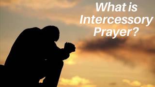 What is intercessory prayer [upl. by Leyla867]