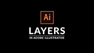 How to use Layers in Adobe Illustrator [upl. by Ymirej]