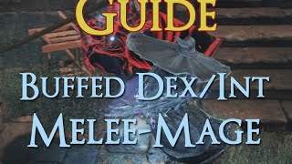 Dark Souls 3  Guide The OP Buffed DexInt MeleeMage [upl. by Pansie317]