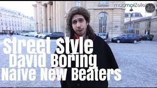 David Boring Naive New Beaters le Street Style [upl. by Ellenej257]