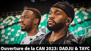 Dadju Feat Tayc  Ouverture de la CAN 2023 [upl. by Christin]