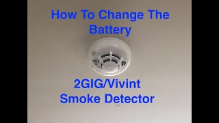 2GIGVivint Smoke Detector Battery Replacement [upl. by Tryck575]