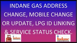 Indane Gas Address Change Mobile Number Change LPG ID Registration And Service Request Status 2022 [upl. by Niltak789]