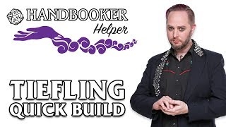 Handbooker Helper Tiefling Quick Build [upl. by Verdi]