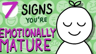 7 Signs You Are Emotionally Mature [upl. by Rayna135]