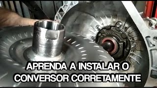 CONVERSOR DE TORQUE DA TRANSMISSÃO AUTOMÁTICA APRENDA A ENCAIXAR CORRETAMENTE NO CÂMBIO [upl. by Faubert]