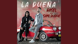 La Dueña feat Sami Duque [upl. by Rollo]