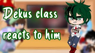 Dekus future students react to him Teacher AU TodoDeku [upl. by Schulz]