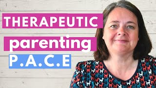 How to use PACE in therapeutic parenting  Adoption  a practical look [upl. by Iroak]