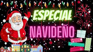 Especial Navideño [upl. by Remsen]