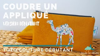 Coudre un appliqué  lastuce pour débutant [upl. by Eelrac]