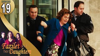 Fazilet and Her Daughters  Episode 19 English Subtitle  Fazilet Hanim ve Kizlari [upl. by Wally93]