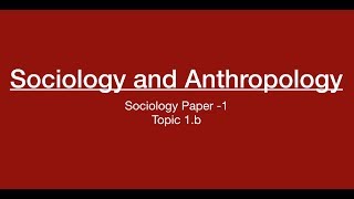 Sociology for UPSC  Socio and Anthropology Comparison  Chapter 1  Paper 1  Lecture 52 [upl. by Cyprio]