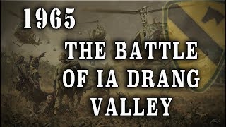 quotThe Battle of Ia Drang Valleyquot 1965  Vietnam Remembered Series [upl. by Wohlen]