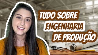 TUDO SOBRE ENGENHARIA DE PRODUÇÃO [upl. by Niuqaoj]