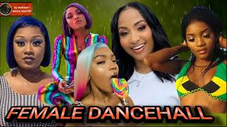 FEMALE DANCEHALL MIX CLEAN 2023 TOP GYALShenseea JadaKingdomShaneil Muir Moyann [upl. by Nnaeel712]