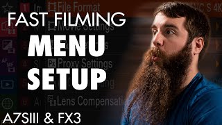 Menu Setup  Fast Filmmaking Settings For The Sony a7Siii amp FX3 Part 1 [upl. by Kohn39]