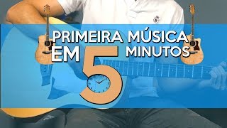 PRIMEIRA MÚSICA FÁCIL NO VIOLÃO EM 5 MINUTOS [upl. by Laet]