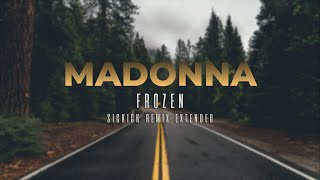 MADONNA  Frozen Sickick Remix Extended [upl. by Weingarten]